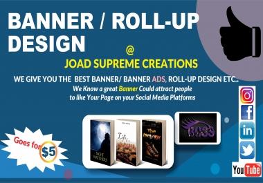 Get Banner Ads,  Roll-up,  Facebook,  YouTube,  Twitter,  LinkedIn Cover photo