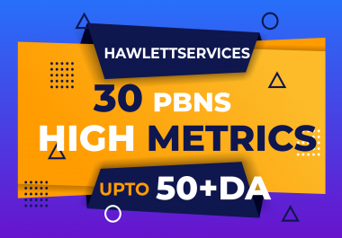Create 30 High Metrics Homepage DA 50 Plus PBNs Backlinks
