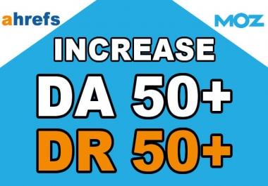 increase Your website Moz domain authority and Ahrefs Domain rating to 50 plus