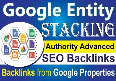 Advance Google Entity Stacking- Get Most Effective Google Properties SEO Authority Backlinks
