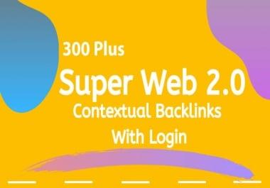 300+ web 2.0 links from pr7 and da70 plus websites to boost your rankings
