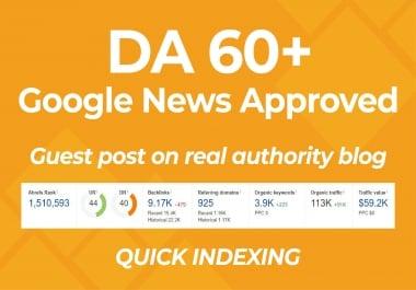 Write And Publish a Guest post on Dr 40+ & Da 60+ Homepage Google News Approved Website
