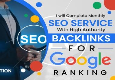 do complete monthly SEO service with high authority backlinks for google ranking 30 Days DripFeed