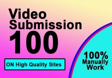 100 manually video submissions on high authority sites