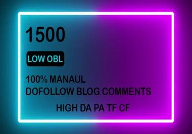 I will do 1500 top quality low OBL manual dofollow blog comment backlinks