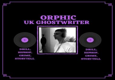 Ghostwrite 2 rap verses Hip hop,  Grime,  Drill,  Story tell,  Drum n Bass