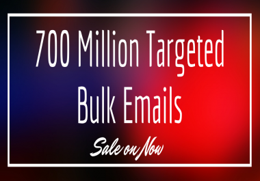 700 Million Bulk mails for emails marketing and increasing sales