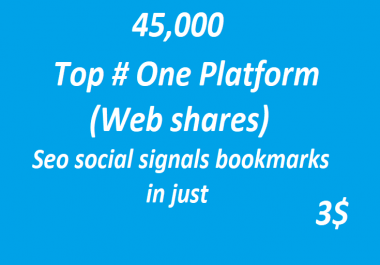 45,000+ Top One Platform SEO Social Signals Bookmarks High Quality