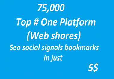 75,000+ Huge Boost Top One Platform SEO Social Signals Bookmarks High Quality