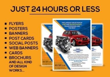 I will design flyers,  web banner,  social posts just 24 hours or less