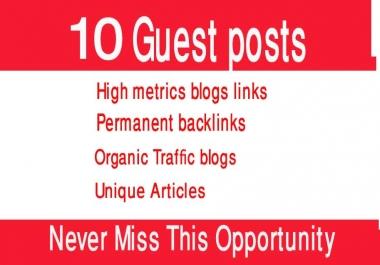 Write and Publish 10 Unique Guest Posts on High Authority Domains