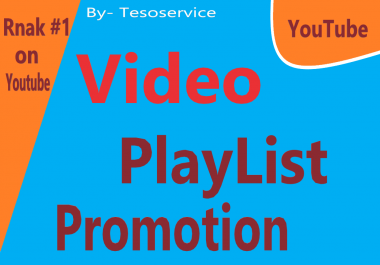i will do YouTube video playlist promotion via marketing