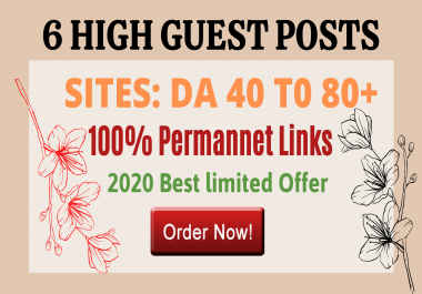 Publish 6 High Quality Authority Blog Guest Posts With Permanent Backlinks