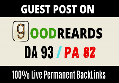 Publish Guest Post Article On High DA93 Goodreads. com with permanent Backlinks