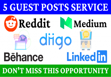 5 Guest Posts on High DA PA Sites With Reddit,  Medium,  Diigo,  Behance,  Linkedin Boost Your Site