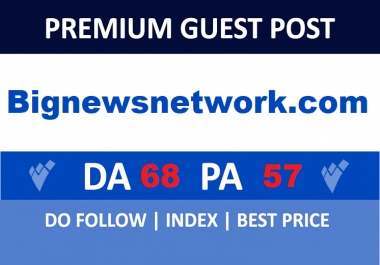 Publish dof0llow guest p0st on Bignewsnetwork. com DA 68