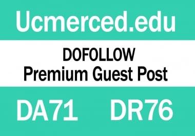 I Will write And Publish Guest Post On ucmerced. edu DA71 DR76