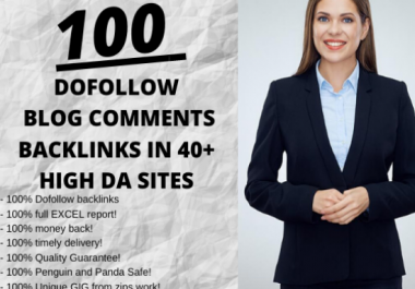 I will create 100 unique domains dofollow blog comments backlinks in 30 to 70+ DA sites