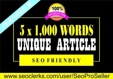 5 x 1,000 words Unique Article writing,  Content Writing and Blogpost