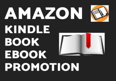 I will do amazon kindle book promotion and ebook promotion