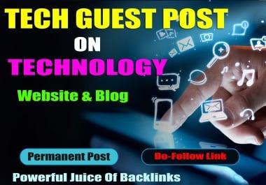 High Quality Tech Blog Guest post unique Tech article to good authority tech High DA,  PA blog