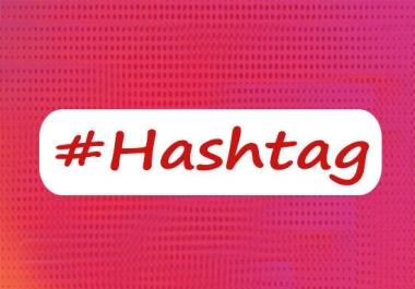 I will do power full 100 hashtags research for your niche
