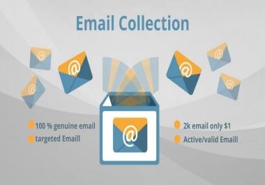 I will provide you 1k Active And genuine targeted email for marketing