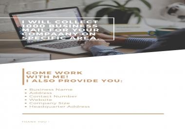 I will collect 50 Business E-mail and fulfill your requirement as soon as possible