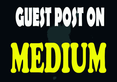 I will publish guest posts on Medium with DA96