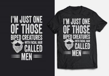 I will do unique,  trendy and premium custom typography t shirt design.