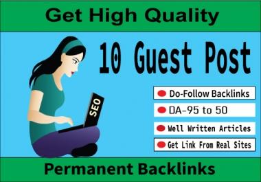 Write and Publish 10 Dofollow Guest Post Backlink on DA 50-90 sites