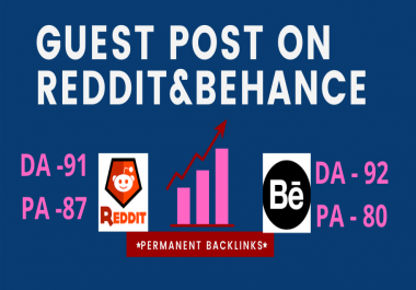 Write and Publish Guest Post on high DA Reddit. com, Behance. net