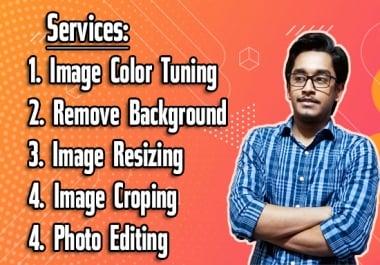 Will Do Photoshop Editing,  Color Enhancement,  Remove Background