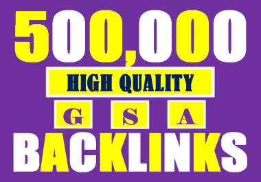 I will build 500K gsa ser backlinks to increase ranking and index on google