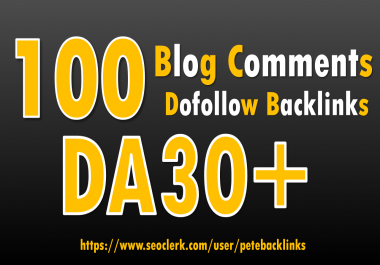 I will create 100 high 30 da manual blog comments backlinks