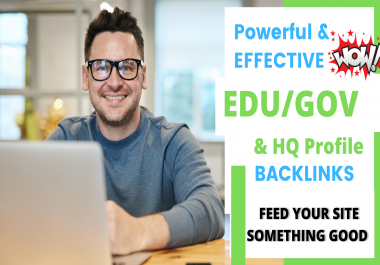 20 plus EDU/GOV & 50 HQ Profile Backlinks Premium Offer - Feed your site something good
