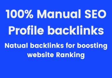 I will create manual/Natural profile backlinks for your website