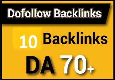 I will make high quality 10 DA 70 up Dofollow backlinks