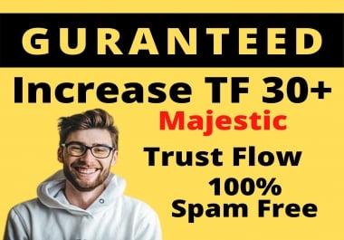 I'll increase majestic TF CF 30+ guaranteed