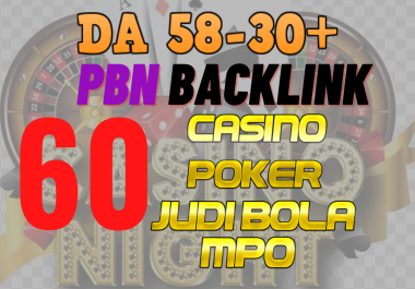 60 HQ PBN blog post Permanent DA 30 to 58+ Backlinks for Casino,  Gambling,  Poker,  Judi sites links