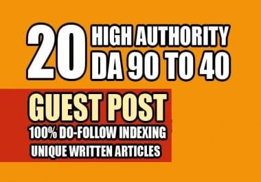 20 guest post on da 90 to 40 with do follow articles