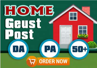 Provide home improvement guest post high authority blog