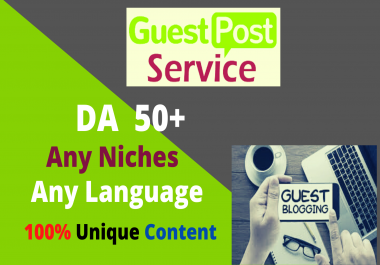 Write and Publish High Authority 10 Guest Post DA 50+ Unique Content Natural Contextual Backlinks