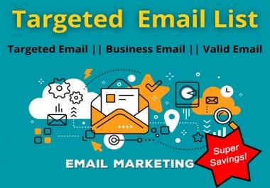 I will provide 1000 Targeted Valid Email List for Marketing