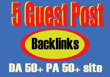 I will write publish 5 guest posts backlinks 50+ DA site