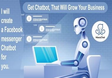 I will create a messenger Chatbot for you