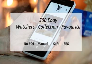 Add 500 Ebay watchers & collection & Visitors Manually For SEO ebay listing
