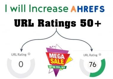 I will increase ahrefs URL rating ahrefs ur 50 to 70 plus guaranteed