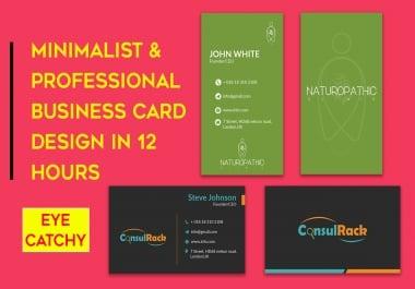 I will design minimalist and professional business card within 12 hours.