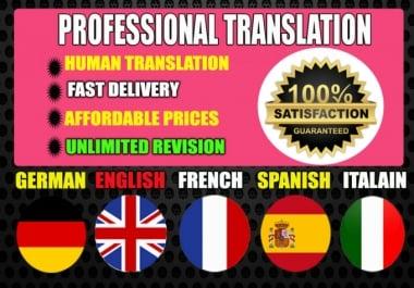I will professionally translate your English,  German or Spanish,  French Italian or Arab text.